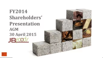 FY2014  Shareholders  Presentation  AGM  30 April 2015  1  Industry Review FY2014 was a