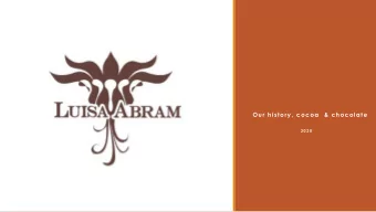 Our history, cocoa  &amp; chocolate  2 0 2 0  Introduction - Ethos  We source wild cocoa from