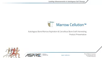 Marrow Cellution   Autologous Bone Marrow Aspiration &amp; Cancellous Bone Graft Harvesting