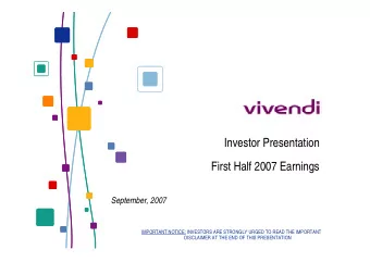 Investor Presentation  First Half 2007 Earnings  September, 2007  IMPORTANT NOTICE: INVESTORS ARE