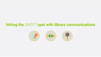 hitting the SWEET spot with library communications  case study: alma migration  alma/primo
