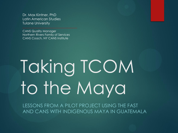 taking tcom to the maya