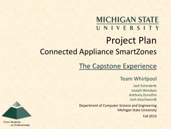 Project Plan  Connected Appliance SmartZones  The Capstone Experience  Team Whirlpool  Jack