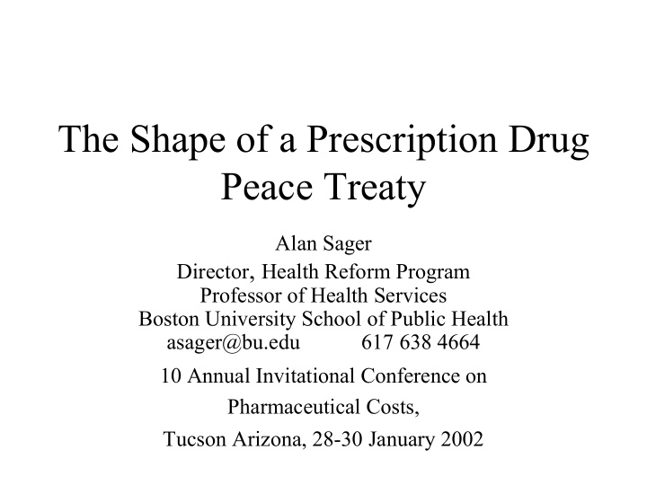 the shape of a prescription drug peace treaty