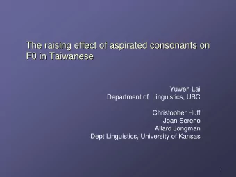 The raising effect of aspirated consonants on  The raising effect of aspirated consonants on  F0 in