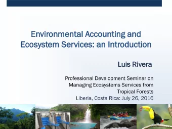 Envir  ironm  nment  ntal  al A  Acco  count  ntin  ing a  and  d  Ecosystem S  Service  ices: a