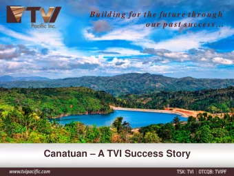 Canatuan  A TVI Success Story  Canatuan Overview  The Canatuan gold/silver-copper/zinc
