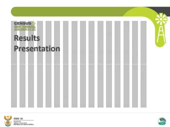 Results  Presentation  Source: Stats SA: Mid-year population estimates 2018  Stats SA signed an MoU