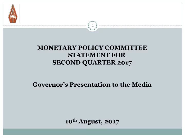 second quarter 2017 governor s presentation to the media