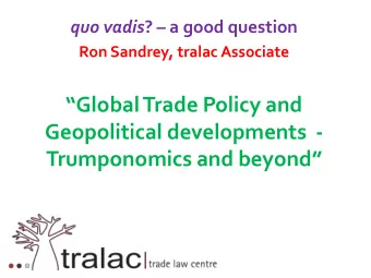Global Trade Policy and  Geopolitical developments  - Trumponomics and beyond  AGOA and the