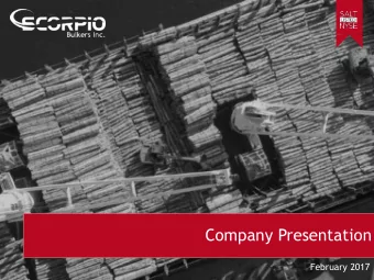 Company Presentation  February 2017  1  About Scorpio Bulkers   Scorpio Bulkers Inc.