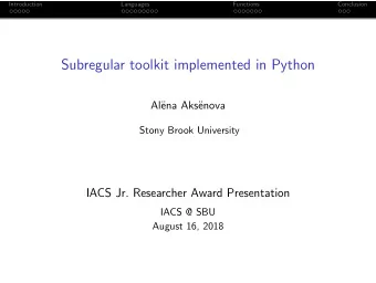 Subregular toolkit implemented in Python  Al  ena Aks  enova  Stony Brook University  IACS Jr.