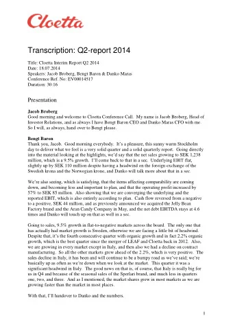 Transcription: Q2-report 2014  Title: Cloetta Interim Report Q2 2014  Date: 18.07.2014  Speakers:
