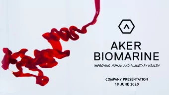 COMPANY PRESENTATION  19 JUNE 2020  IMPORTANT NOTICE  This presentation has been prepared by Aker