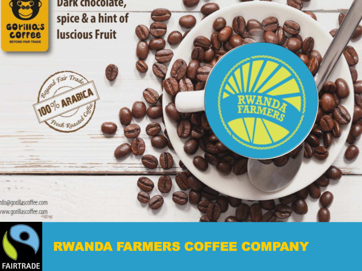 rwa rwanda a far armers coffe mers coffee co e comp mpan