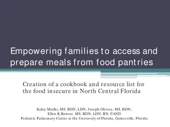 Empowering families to access and  prepare meals from food pantries  Creation of a cookbook and