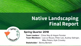 Native Landscaping  Final Report  Spring Quarter 2018 Team Leaders |  Chloe Ney &amp; Hogan Fenster