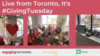 Live from Toronto, It's  #GivingTuesday  ENCC-TORONTO  2019  About Us:  Shauna Krajacich  Rethink