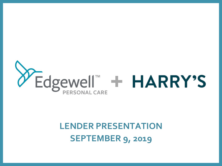 lender presentation september 9 2019 this presentation