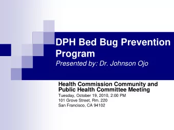 DPH Bed Bug Prevention  Program  Presented by: Dr. Johnson Ojo  Health Commission Community and