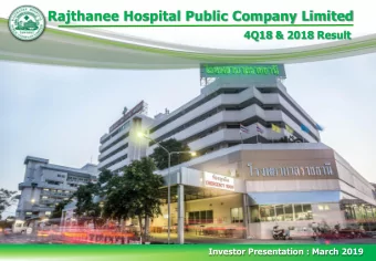 Rajthanee Hospital Public Company Limited  4Q18 &amp; 2018 Result  Investor Presentation : March