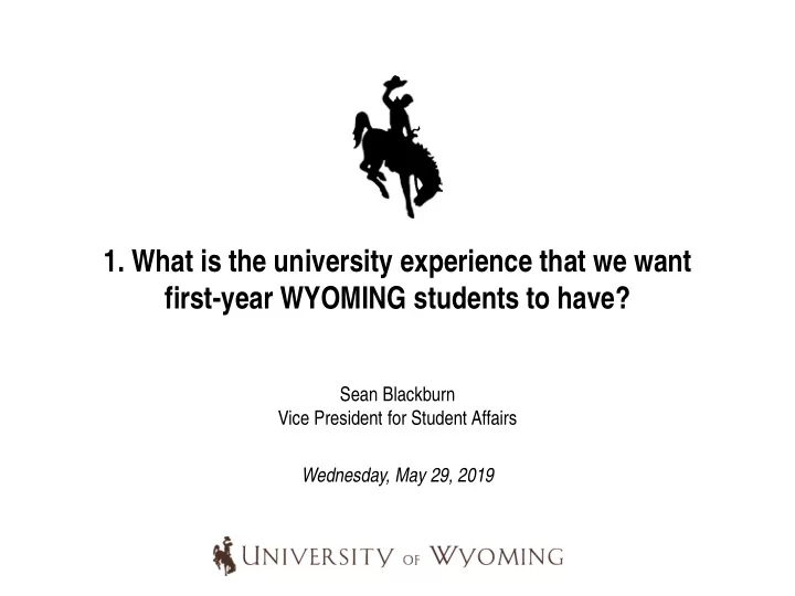 1 what is the university experience that we want first