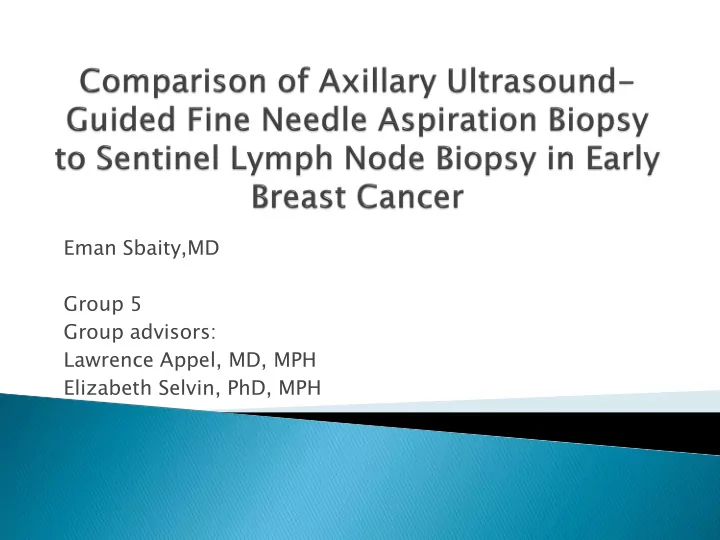 eman sbaity md group 5 group advisors lawrence appel md