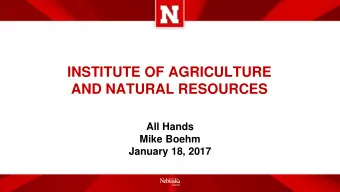 INSTITUTE OF AGRICULTURE  AND NATURAL RESOURCES  All Hands  Mike Boehm  January 18, 2017  A BIT