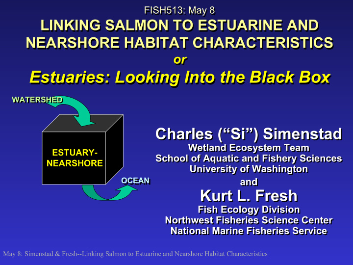 estuaries looking into the black box estuaries looking