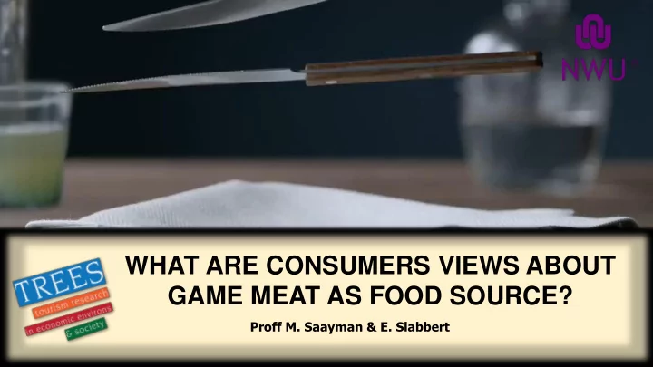what are consumers views about game meat as food source