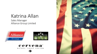 Katrina Allan  Sales Manager  Alliance Group Limited  State of US Restaurant Industry  How