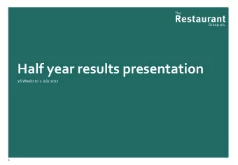 Half year results presentation  26 Weeks to 2 July 2017  1  Good progress on strategic initiatives