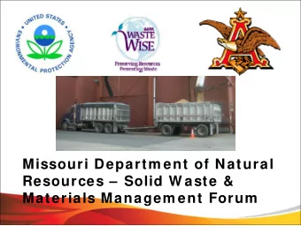 Missouri Departm ent of Natural  Resources   Solid W aste &amp;  Materials Managem ent Forum