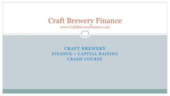 Craft Brewery Finance  www.CraftBreweryFinance.com  CRAFT BREWERY  FINANCE + CAPITAL RAISING  CRASH