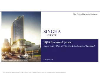 1Q15 Busin  iness Update  te  Opportunity Day, at The Stock Exchange of Thailand  2 June 2015