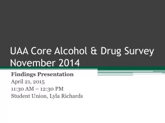 November 2014  Findings Presentation  April 21, 2015 11:30 AM  12:30 PM  Student Union, Lyla