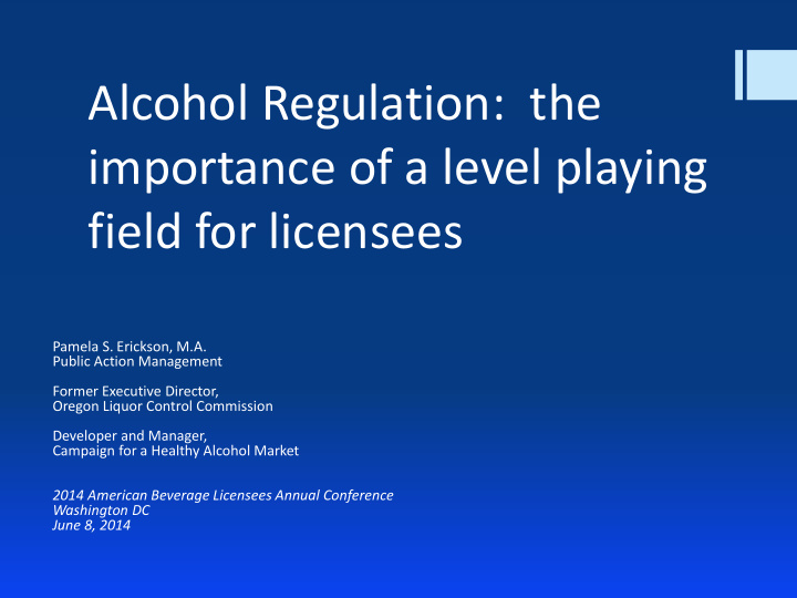 alcohol regulation the importance of a level playing