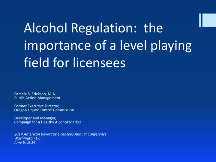 alcohol regulation the importance of a level playing