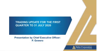 TRADING UPDATE FOR THE FIRST  QUARTER TO 31 JULY 2020  Presentation by Chief Executive Officer:  P.