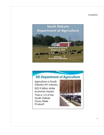 ~ 01 /24/2012  Department of Agriculture Agriculture is South Dakota's #1 industry.  $20.9 billion