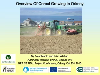 Ov  Overv  rview  iew Of  Of Ce  Cereal  al Gr  Growi  wing  ng In Or  Orkney  ney  By Peter  er