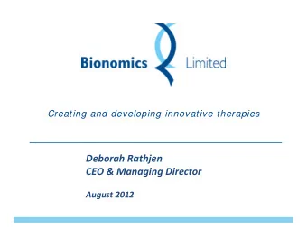 Deborah Rathjen CEO &amp; Managing Director August 2012  Safe Harbor Statement  Factors Affecting