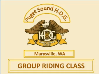 GROUP RIDING CLASS  Prior to Leaving the House o Everyone should have his or her endorsement (bike