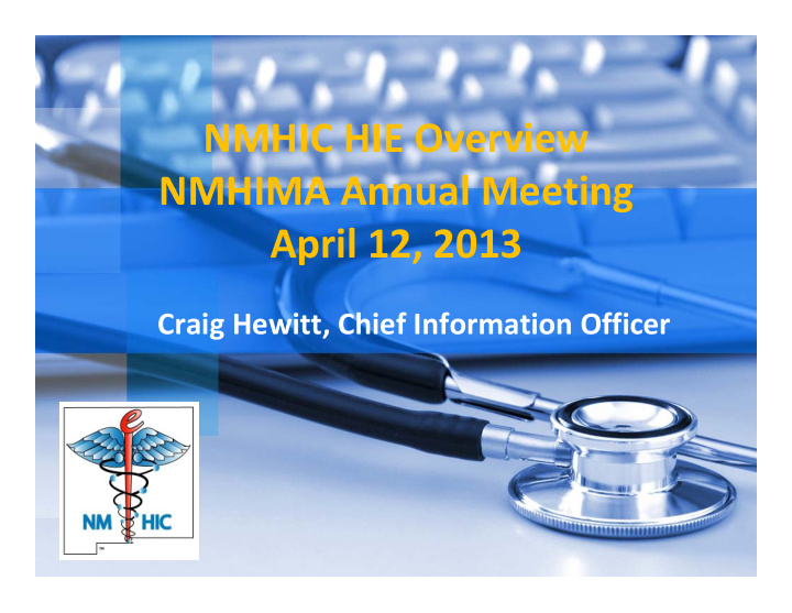 nmhic hie overview nmhima annual meeting april 12 2013