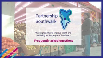 Frequently asked questions  What is Partnership Southwark and what is  its vision? Partnership