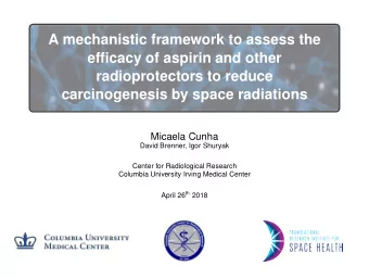A mechanistic framework to assess the  efficacy of aspirin and other  radioprotectors to reduce