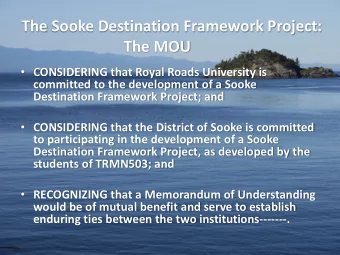 Why are we here?  The MOU  CONSIDERING that Royal Roads University is  committed to the