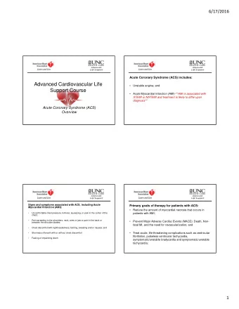 Advanced Cardiovascular Life    Unstable angina; and  Support Course   Acute Myocardial