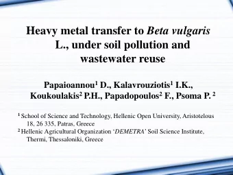 L., under soil pollution and  wastewater reuse Papaioannou 1 D., Kalavrouziotis 1 I.K., Koukoulakis