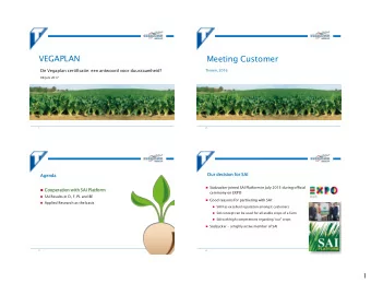 VEGAPLAN  Meeting Customer  De Vegaplan certificatie: een antwoord voor duurzaamheid?  Tienen, 2016